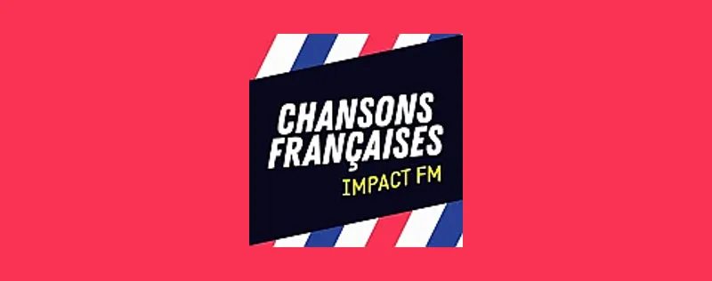 Impact FM – Chansons Françaises