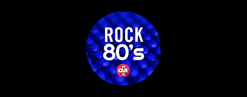 Oui Fm Rock 80's