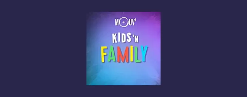 Mouv Kids'n Family