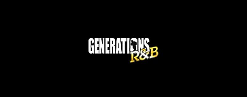 GENERATIONS R&B