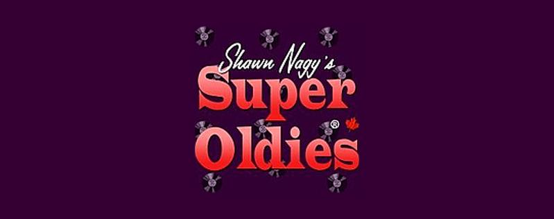 Shawn Nagy's SUPER OLDIES