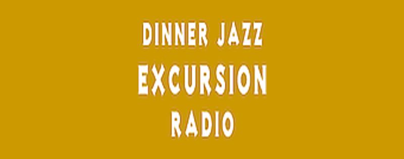 Dinner Jazz Excursion Radio