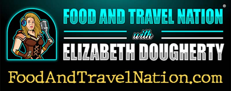 Food and Travel Nation with Elizabeth Dougherty